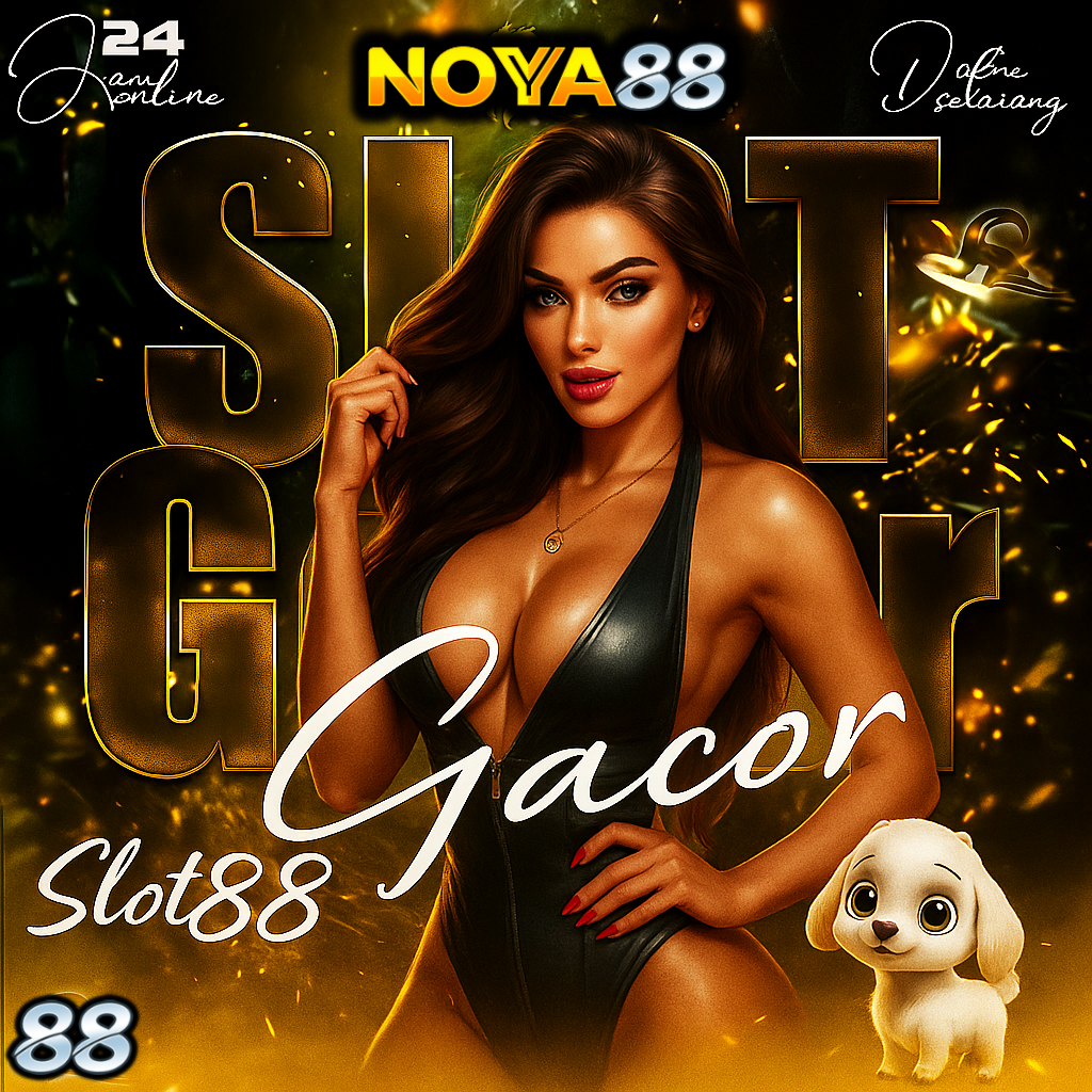 NOYA88: Situs Slot88 Resmi & Slot Gacor Online Gampang Maxwin Terpercaya Hari Ini